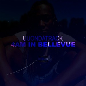 4AM IN BELLEVUE (Explicit)