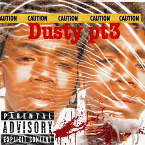 Dusty Pt3 (Explicit)