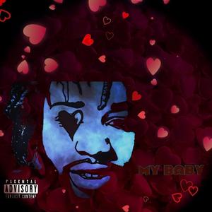 My Baby (Explicit)