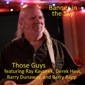 Banner in the Sky(feat. Ray Kayanek, Derek Hess, Barry Dunaway & Barry Rapp)