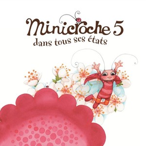 Minicroche, Vol. 5: Dans tous ses états