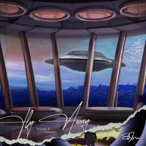 Fly Away (feat. Dyewest) (Explicit)