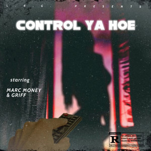 Control Ya Hoe (Explicit)