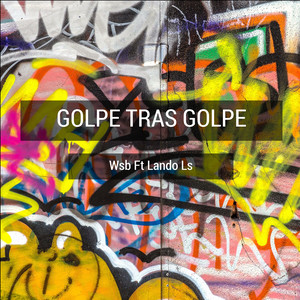Golpe Tras Golpe (Explicit)