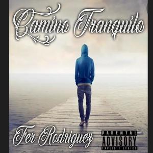 Camino Tranquilo (Explicit)