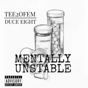 Mentally Unstable (feat. Duce Eight) [Explicit]