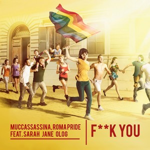 F**k You(feat. Sarah Jane Olog)