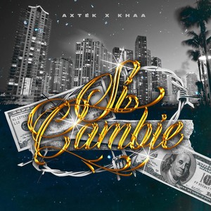 SI CAMBIE (Explicit)