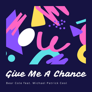 Give Me A Chance (Explicit)