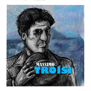 Massimo Troisi (Explicit)