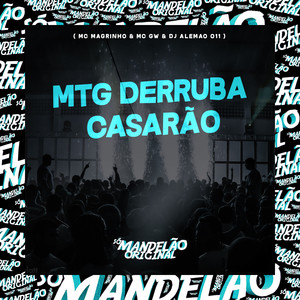 Mtg Derruba Casarão (Explicit)