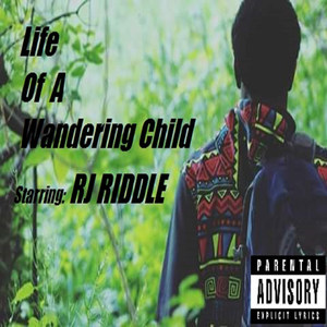 Life of a Wandering Child (Explicit)