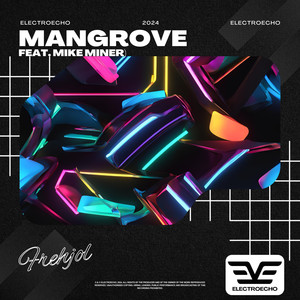 mangrove (feat. Mike Miner)