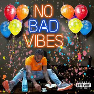 NO BAD VIBES (Explicit)