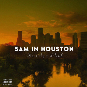 5am in Houston (Explicit)