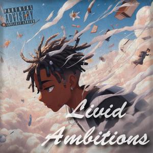 Livid Ambitions (Explicit)