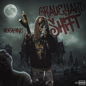 Graveyard Shift (Explicit)