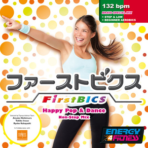 FIRSTBICS Happy Pop & Dance Non-Stop Mix