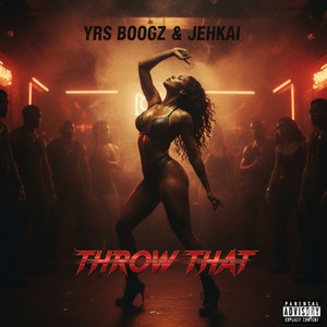 Throw That (Explicit)