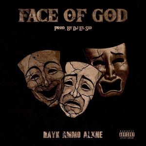 Face Of God (feat. Alxne & King Ammo) [Explicit]