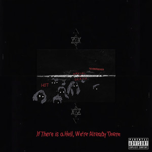 (Dont Worry) If There is a Hell, We're Already There (Explicit)