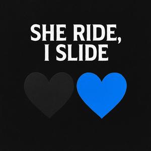 She Ride I Slide (Explicit)