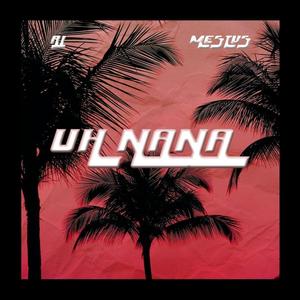 Uh nana (feat. Mestus)