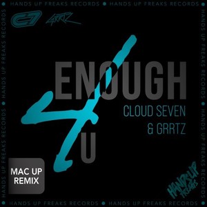Enough 4 U (Mac up Extended Remix)