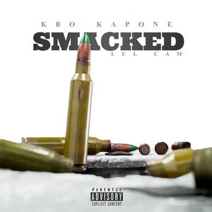 SMACKED (feat. LUL CAM) (Explicit)