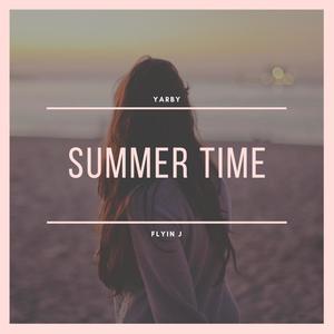 Summer Time (feat. Flyin' J)