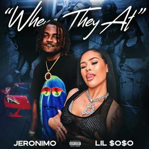 Where They At (feat. Lil $o$o) (Explicit)