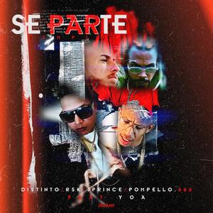 Se Parte (feat. Distinto, RSK, J prince & Pompello 666=)