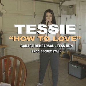 How To Love (Tess Run) [Explicit]