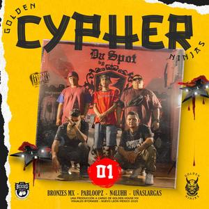GOLDEN NINJAS (CYPHER 01) (feat. Pabloopz, N4luhh & Dj Uñas Largas|Explicit)
