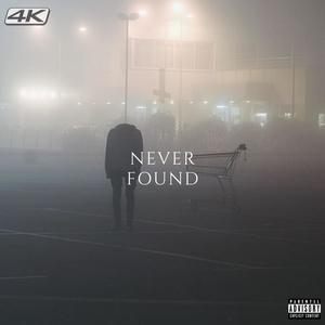 Never Found (Explicit)