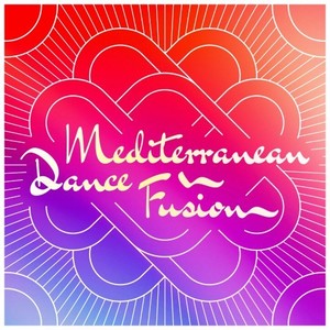 Mediterranean Dance Fusion