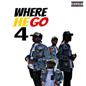 Where He Go 4 (Explicit)