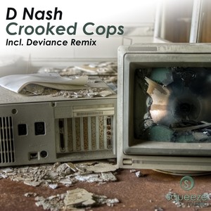 Crooked Cops (Deviance Remix)