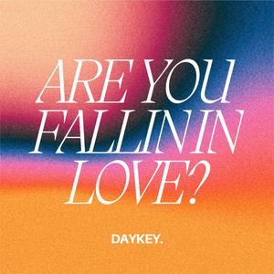 ARE YOU FALLING IN LOVE?