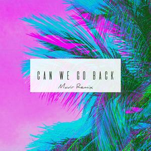 Can We Go Back (Mavir Remix)