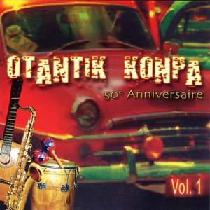 Otantik Konpa 50 Anniversaire Vol. 1