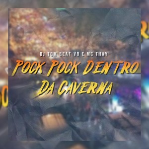 Pock Pock Dentro da Caverna (Explicit)