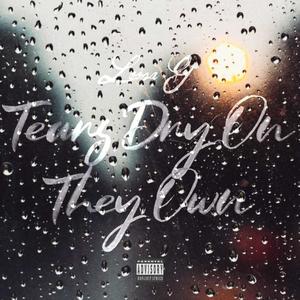 Tears Dry On They Own (Explicit)