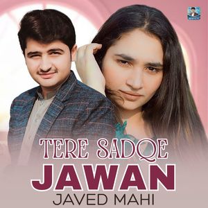 Tere Sadqe Jawan