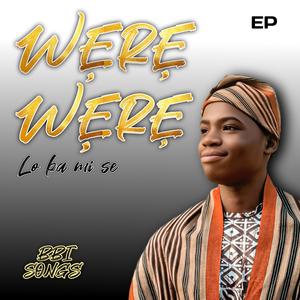 WÉRÉ WÉRÉ LO BA MI SE