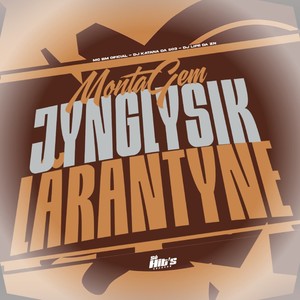 Montagem Jynglysik Larantyne (Explicit)
