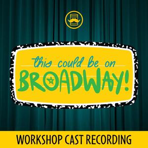 This Could Be on Broadway (Workshop Cast Recording)