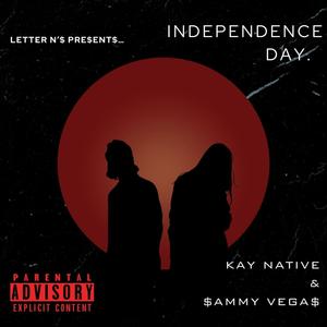 iNDEPENDENCE DAY (feat. $ammy Vegas) [Explicit]