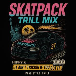 Skatpack (Trill Mix|Explicit)