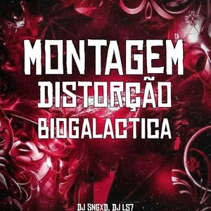 Montagem Distorção Galactica (Explicit)